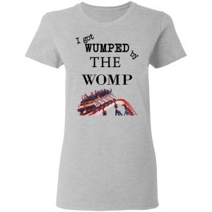 I Got Wumped By The Womp T-Shirts, Hoodies, Sweater 17