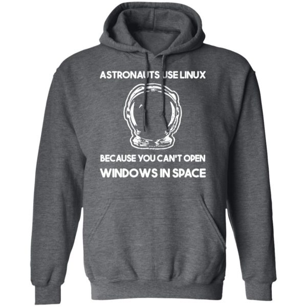 Astronauts Use Linux Because You Can't Open Windows In Space T-Shirts, Hoodies, Sweater 12