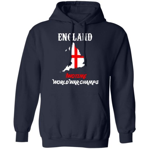 England Two Time World War Champs T-Shirts, Hoodies, Sweater - Image 11