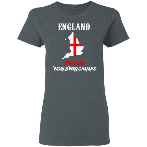 England Two Time World War Champs T-Shirts, Hoodies, Sweater 6