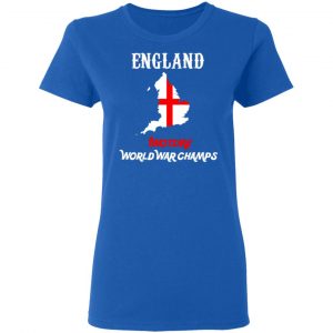 England Two Time World War Champs T-Shirts, Hoodies, Sweater 20