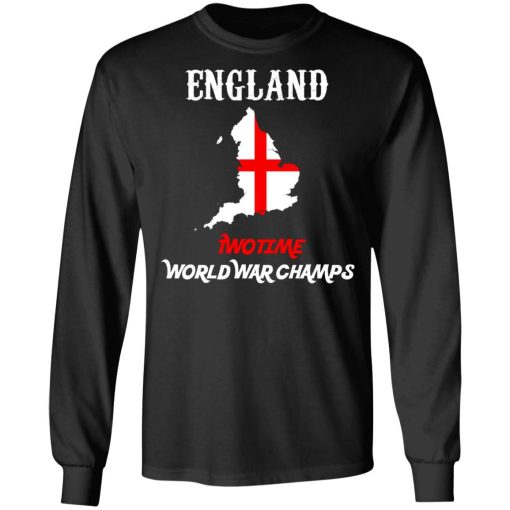 England Two Time World War Champs T-Shirts, Hoodies, Sweater - Image 9