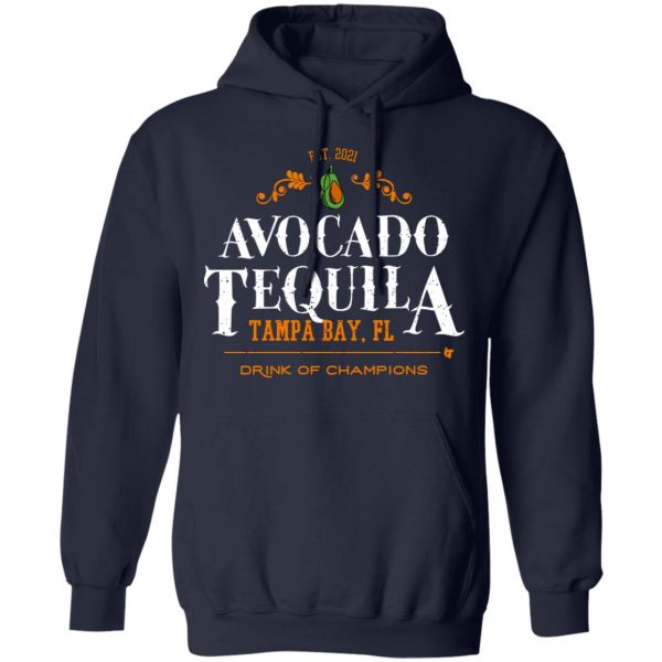 Avocado Tequila Tampa Bay Florida Drink Of Champions T-Shirts, Hoodies, Sweater 11