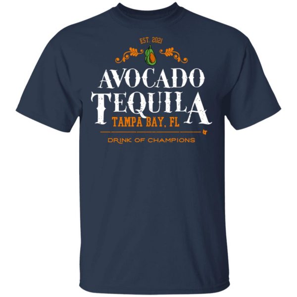 Avocado Tequila Tampa Bay Florida Drink Of Champions T-Shirts, Hoodies, Sweater 3