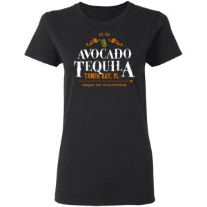 Avocado Tequila Tampa Bay Florida Drink Of Champions T-Shirts, Hoodies, Sweater 17
