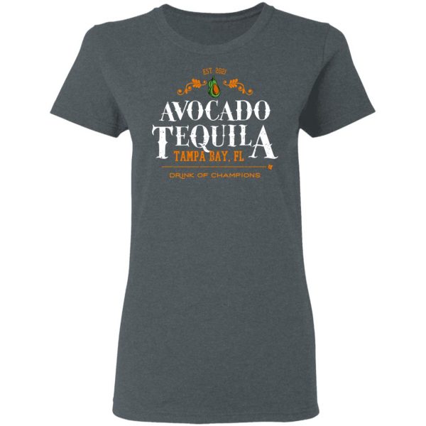 Avocado Tequila Tampa Bay Florida Drink Of Champions T-Shirts, Hoodies, Sweater 6