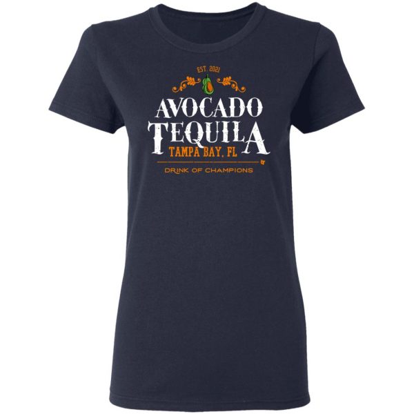 Avocado Tequila Tampa Bay Florida Drink Of Champions T-Shirts, Hoodies, Sweater 7