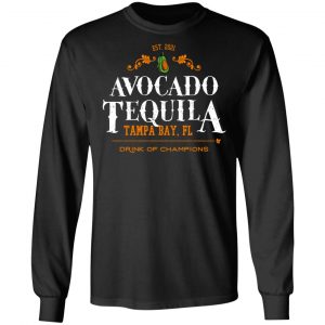 Avocado Tequila Tampa Bay Florida Drink Of Champions T-Shirts, Hoodies, Sweater 21
