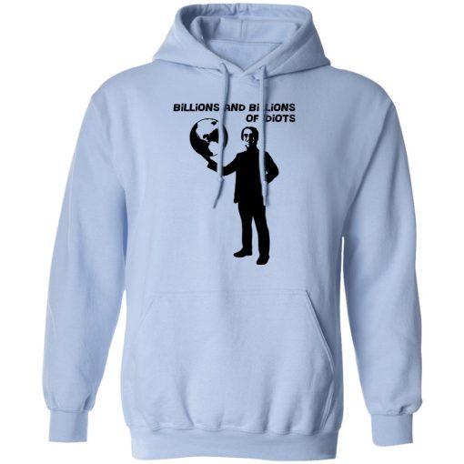 Billions And Billions Of Idiots T-Shirts, Hoodies, Sweater - Image 12