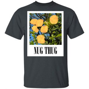 Nug Thug T-Shirts, Hoodies, Sweater 14