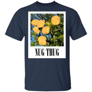 Nug Thug T-Shirts, Hoodies, Sweater 15