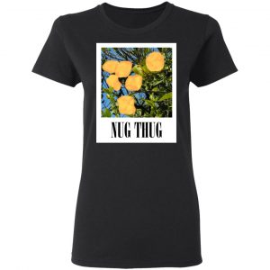 Nug Thug T-Shirts, Hoodies, Sweater 17