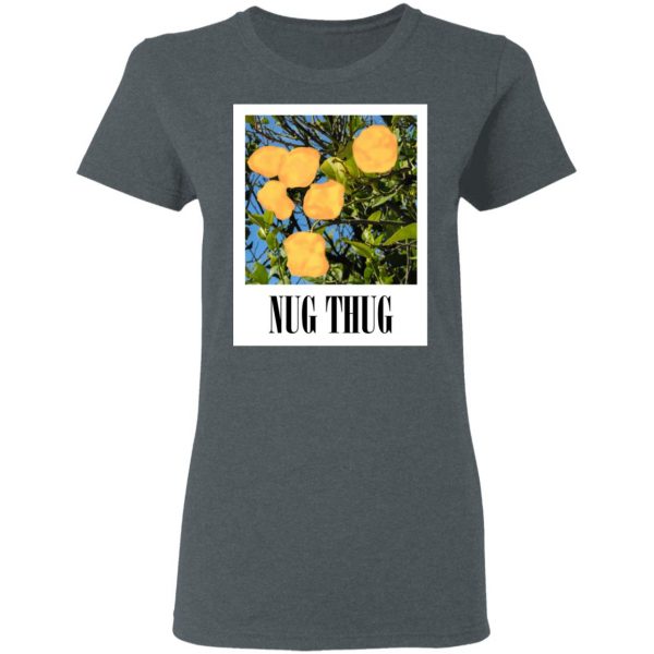 Nug Thug T-Shirts, Hoodies, Sweater 6