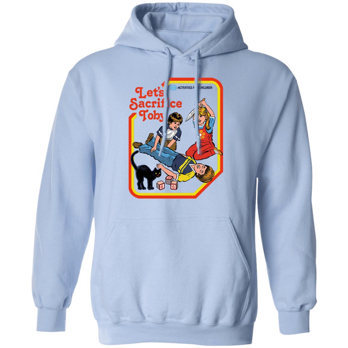 Let's Sacrifice Toby Front and Back Hoodie