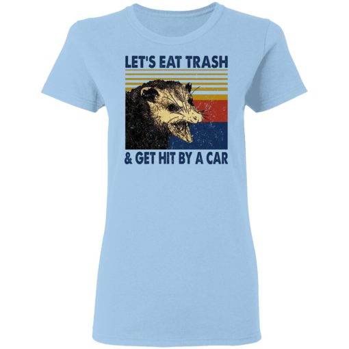 Opossum Let's Eat Trash & Get Hit By A Car T-Shirts, Hoodies, Sweater - Image 4