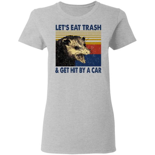 Opossum Let's Eat Trash & Get Hit By A Car T-Shirts, Hoodies, Sweater - Image 6