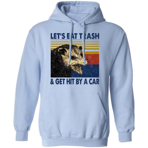 Opossum Let's Eat Trash & Get Hit By A Car T-Shirts, Hoodies, Sweater 12