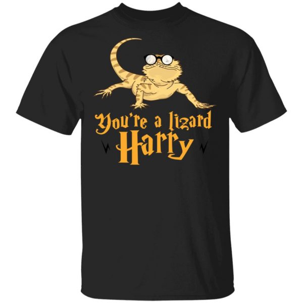 You’re A Lizard Harry T-Shirts, Hoodies, Sweater 1