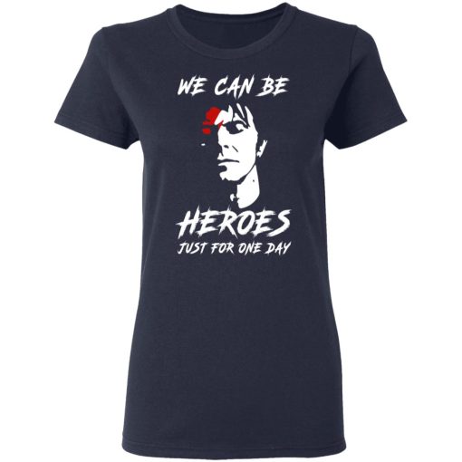 We Can Be Heroes Just For One Day – David Bowie T-Shirts, Hoodies, Sweater - Image 7