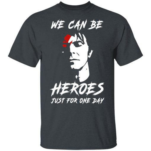 We Can Be Heroes Just For One Day – David Bowie T-Shirts, Hoodies, Sweater - Image 2