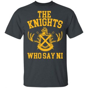 The Knights Who Say Ni – Monty Python T-Shirts, Hoodies, Sweater Music 2