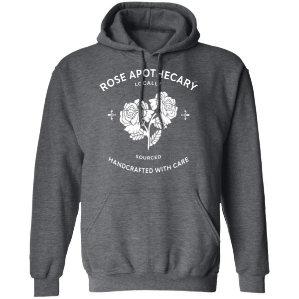 Rose Apothecary Locally Sourced Handcrafted With Care T-Shirts, Hoodies, Sweater 12