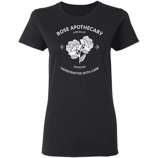 Rose Apothecary Locally Sourced Handcrafted With Care T-Shirts, Hoodies, Sweater 2