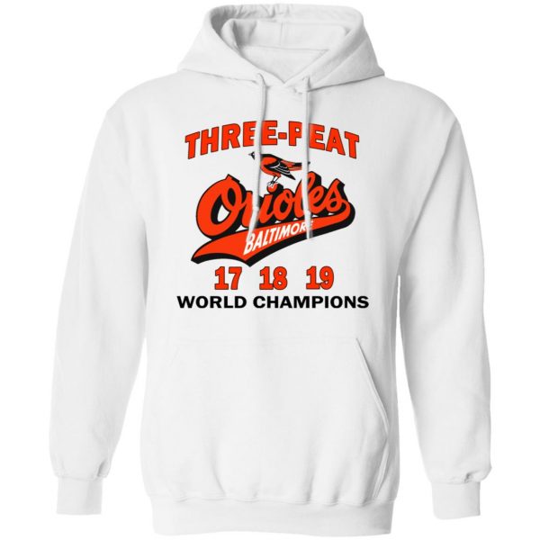 Three Peat Orioles Baltimore World Champions T-Shirts, Hoodies, Sweater 11