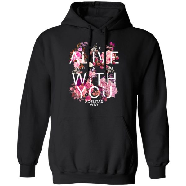 I Feel Alive When I’m With You – Adelitas Way T-Shirts, Hoodies, Sweater 10
