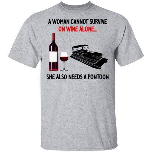 A Woman Cannot Survive On Wine Alone She Also Needs A Pontoon T-Shirts, Hoodies, Sweater 3