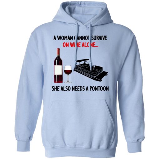 A Woman Cannot Survive On Wine Alone She Also Needs A Pontoon T-Shirts, Hoodies, Sweater 12