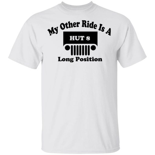 My Other Ride Is A Hut 8 Long Position T-Shirts, Hoodies, Sweater - Image 2