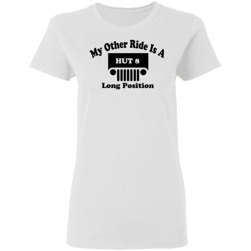 My Other Ride Is A Hut 8 Long Position T-Shirts, Hoodies, Sweater - Image 5