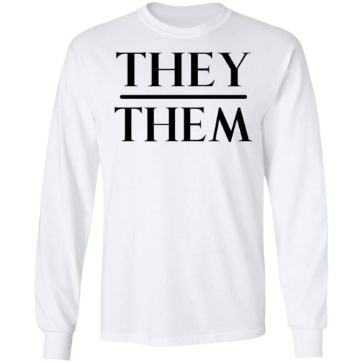 They Them Pronouns T-Shirts, Hoodies, Sweater - Image 8