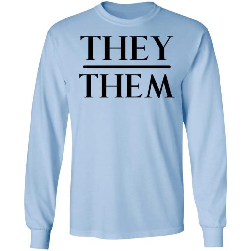 They Them Pronouns T-Shirts, Hoodies, Sweater - Image 9