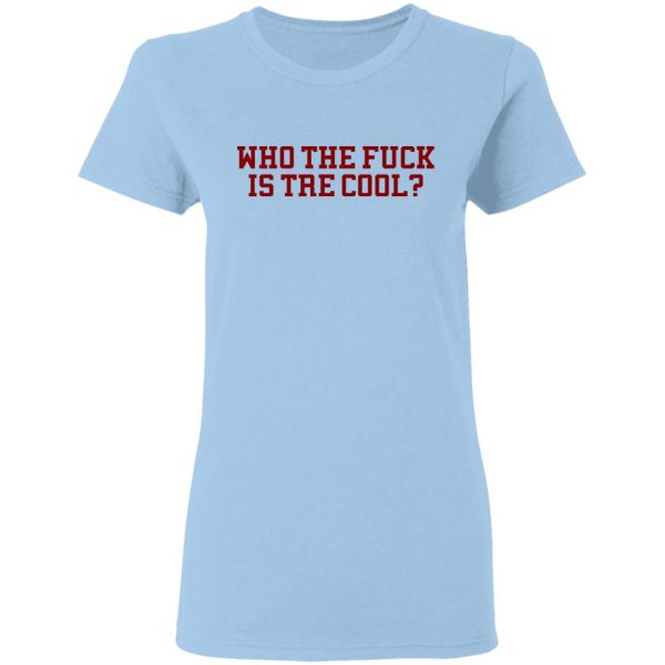 Who The Fuck Is Tre Cool Billie Joe T-Shirts, Hoodies, Sweater 4