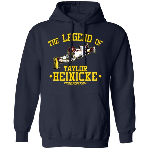 Washington Football Team The Legend of Taylor Heinicke shirt