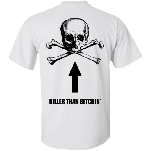 Born To Shit Forced To Wipe Killer Than Bitchin' T-Shirts, Hoodies, Sweater 4