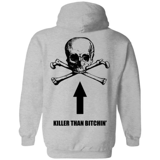 Born To Shit Forced To Wipe Killer Than Bitchin' T-Shirts, Hoodies, Sweater 14