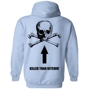 Born To Shit Forced To Wipe Killer Than Bitchin' T-Shirts, Hoodies, Sweater 35
