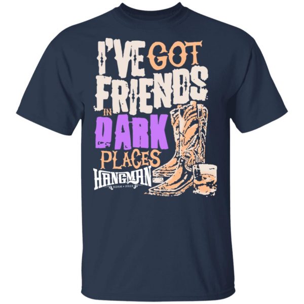 I've Got Friends In Dark Places Hangman Adam Page T-Shirts, Hoodies, Sweater 3
