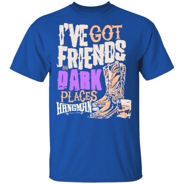 I've Got Friends In Dark Places Hangman Adam Page T-Shirts, Hoodies, Sweater 4