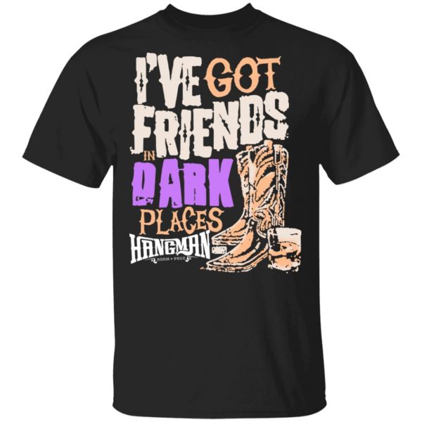 I've Got Friends In Dark Places Hangman Adam Page T-Shirts, Hoodies, Sweater 1
