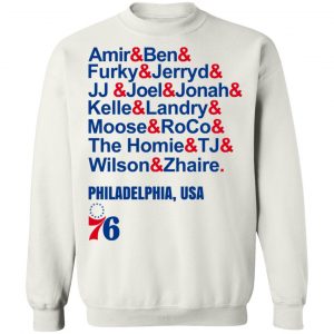 Amir & Ben & Furky & Jerryd Philadelphia USA 76 T-Shirts, Hoodies, Sweater 22