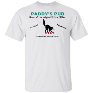Paddy's Pub Home Of The Original Kitten Mitten T-Shirts, Hoodies, Sweater 5