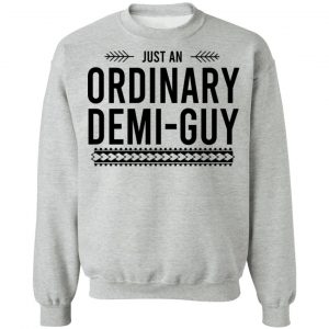 Just An Ordinary Demi-Gay T-Shirts, Hoodies, Sweater 21