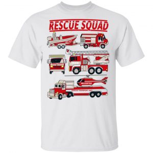 Fire Truck Rescue Squad T-Shirts, Hoodies, Sweater 13