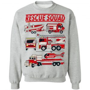 Fire Truck Rescue Squad T-Shirts, Hoodies, Sweater 21