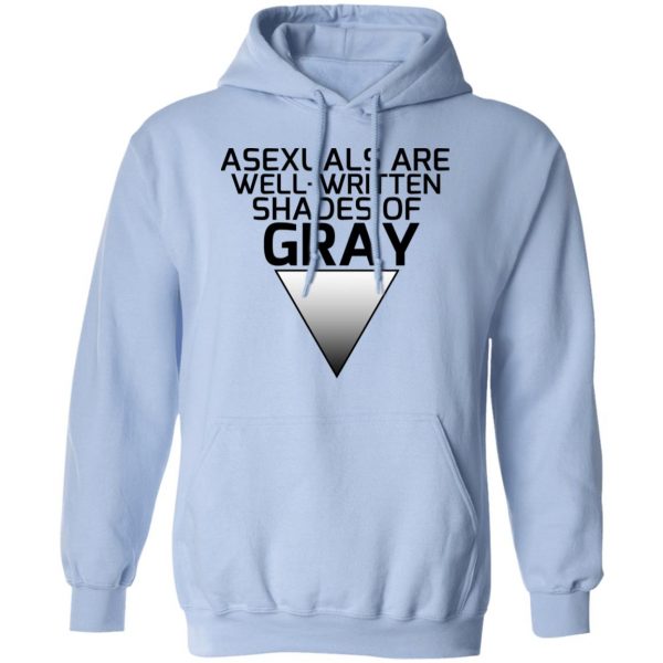 Asexuals Are Well Written Shades Of Gray T-Shirts, Hoodies, Sweater 9