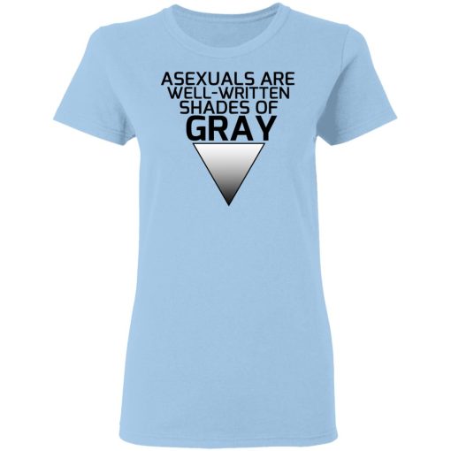 Asexuals Are Well Written Shades Of Gray T-Shirts, Hoodies, Sweater 4